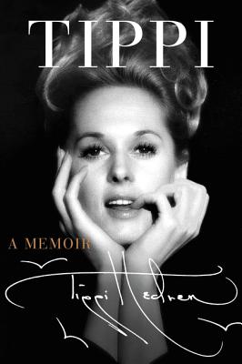 Tippi: A Memoir - Hedren, Tippi