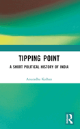 Tipping Point: A Short Political History of India