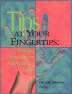 Tips at Your Fingertips: Teaching Strategies for Adult Literacy Tutors