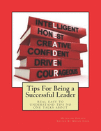 Tips For Being a Successful Leader: real easy to understand tips no one talks about