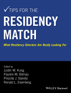 Tips for the Residency Match: What Residency Directors Are Really Looking For - Kung, Justin W., and Bishop, Pauline M., and Slanetz, Priscilla J.