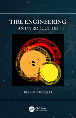 Tire Engineering: An Introduction - Rodgers, Brendan