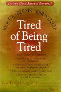 Tired of Being Tired