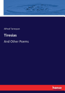 Tiresias: And Other Poems