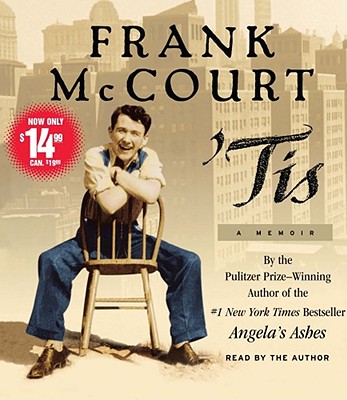 'Tis: A Memoir - McCourt, Frank (Read by), and McCourt, Frank, Professor