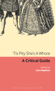 'Tis Pity She's a Whore: A Critical Guide