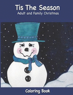 Tis The Season: Adult and Family Christmas Coloring Book