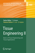 Tissue Engineering II: Basics of Tissue Engineering and Tissue Applications
