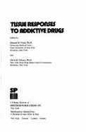 Tissue Responses to Addictive Drugs - Ford, D H (Editor), and Clouet, D H (Editor)