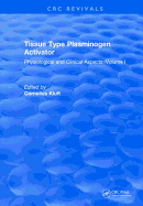 Tissue Type Plasminogen Activity: Volume I