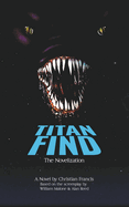Titan Find: The Novelization