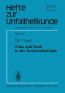 Titan Und Stahl in Der Knochenchirurgie