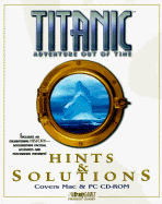 Titanic: Adventure Out of Time: Hints & Solutions