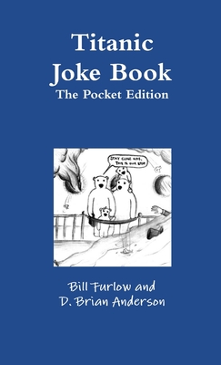 Titanic Joke Book: Pocket Edition - Anderson, D. Brian