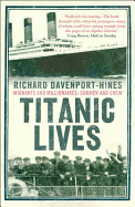 Titanic Lives: Migrants and Millionaires, Conmen and Crew