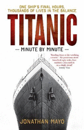 Titanic: Minute by Minute