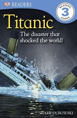 Titanic: The Disaster That Shocked the World! - Dubowski, Mark