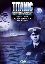 Titanic: The Mystery & the Legacy, Vol. 3: Edward J. Smith - Captain of the Titanic
