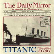 Titanic: The Unfolding Story