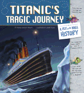 Titanic's Tragic Journey: A Fly on the Wall History