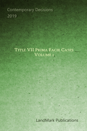 Title VII Prima Facie Cases: Volume 1