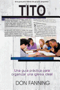 Tito: Una gua prctica para organizar una iglesia ideal