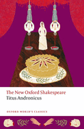 Titus Andronicus: The New Oxford Shakespeare