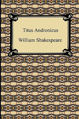 Titus Andronicus - Shakespeare, William