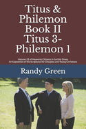 Titus & Philemon Book II: Titus 3-Philemon 1: Volume 21 of Heavenly Citizens in Earthly Shoes, An Exposition of the Scriptures for Disciples and Young Christians
