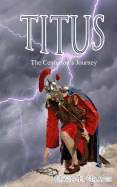 Titus: The Centurion's Journey