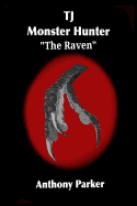 Tj: Monster Hunter - "The Raven" Episode 2
