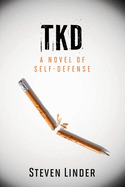 Tkd: A Novel of Self-Defense