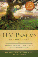 TLV Psalms with Commentary: Tree of Life Version: Hope and Healing in the Hebrew Scriptures