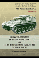 Tm9-1729c Ordnance Maintenance Light Tank M24 Chaffee: And 155-MM Howitzer Motor Carriage M41 Technical Manual