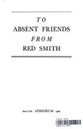 To Absent Friends