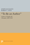 "To Be an Author": Letters of Charles W. Chesnutt, 1889-1905