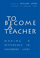 To Become a Teacher: Making a Difference in Children's Lives