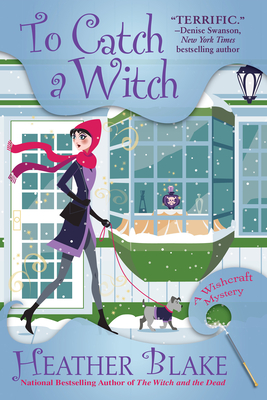 To Catch a Witch: A Wishcraft Mystery - Blake, Heather