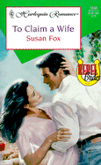 To Claim a Wife: Rebel Brides - Fox, Susan, M.A