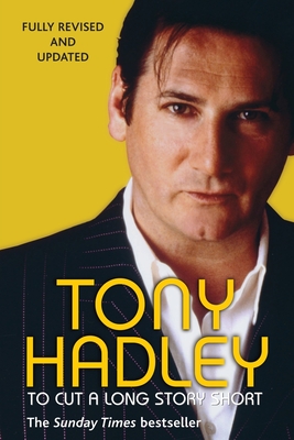 To Cut a Long Story Short - Hadley, Tony