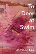 To Deer at Swim