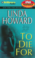 To Die for - Howard, Linda, and Liebow, Franette (Read by)