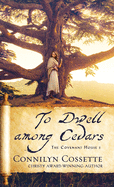 To Dwell Among Cedars