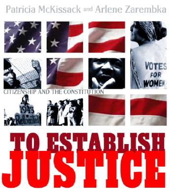 To Establish Justice: Citizenship and the Constitution - McKissack, Patricia C, and Zarembka, Arlene