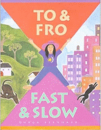 To & Fro, Fast & Slow - 