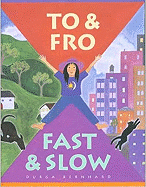 To & Fro, Fast & Slow - 