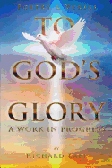 To God's Glory: A Work in Progress