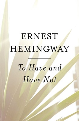 to have and have not by ernest hemingway