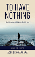 To Have Nothing: God Bless the Child Who's Got His Own