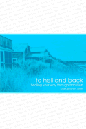 To Hell and Back...Healing Your Way Through Transition